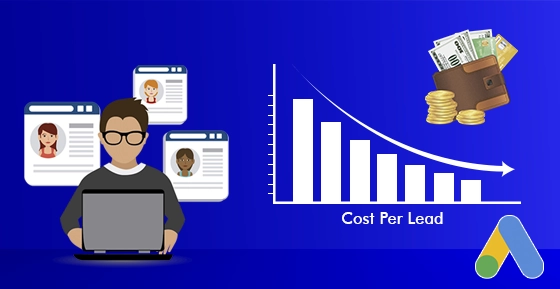 Best 9 Ways To Decrease Cost Per Leads In Google Ads Campaign