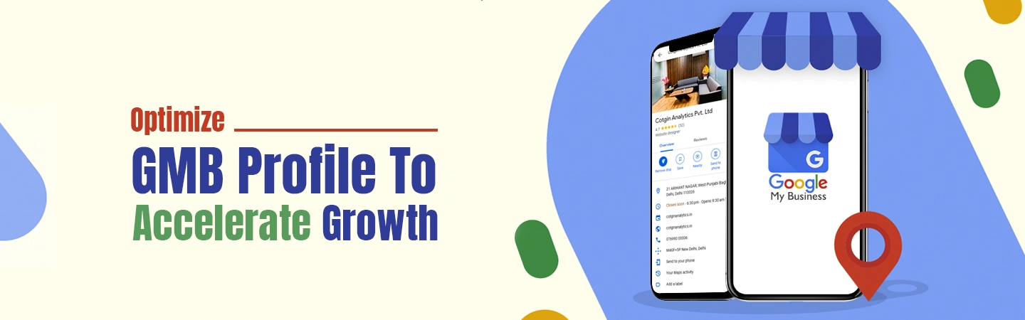 How To Optimize Google My Business Profile To Accelerate Growth?