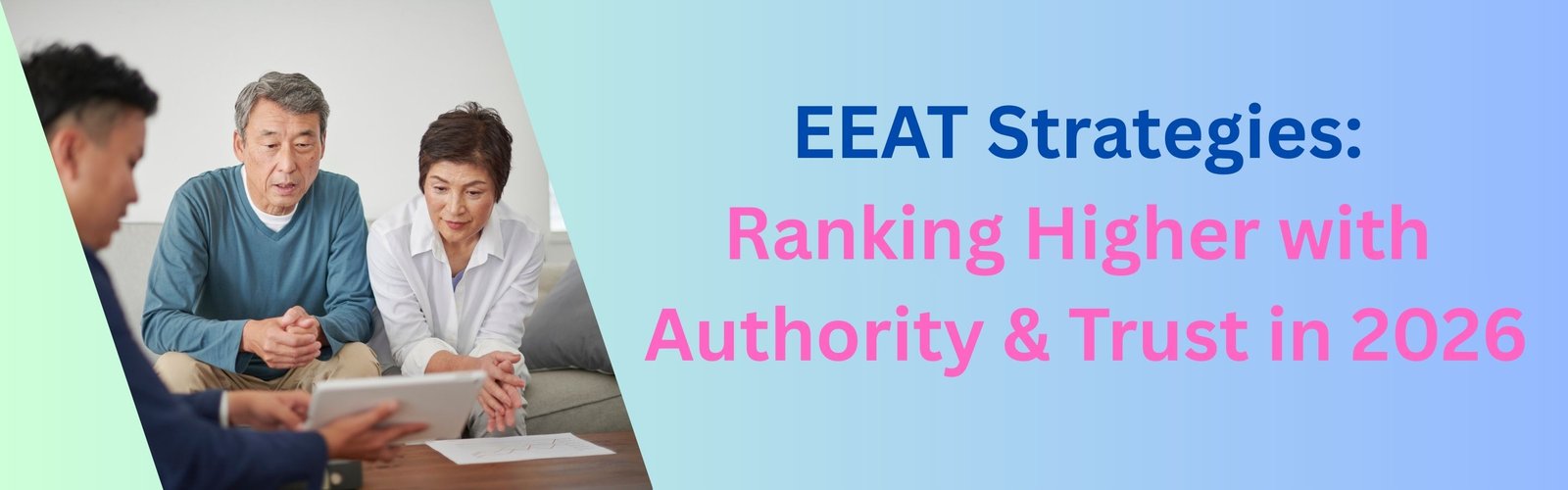 EEAT Strategies: Ranking Higher with Authority & Trust in 2026