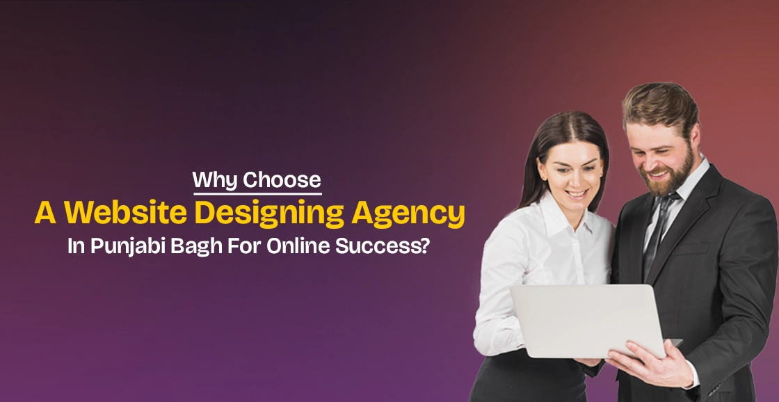 Website Designing Agency In Punjabi Bagh